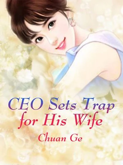 CEO Sets Trap for His Wife: Volume