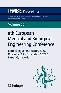 8th European Medical And Biological Engineering Conference: Proceedings Of The Embec 2020, November 29 - December 3, 2020 Portoroa , Slovenia