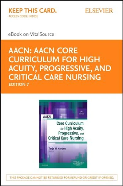 Aacn Core Curriculum For High Acuity, Progressive, And Critical Care Nursing