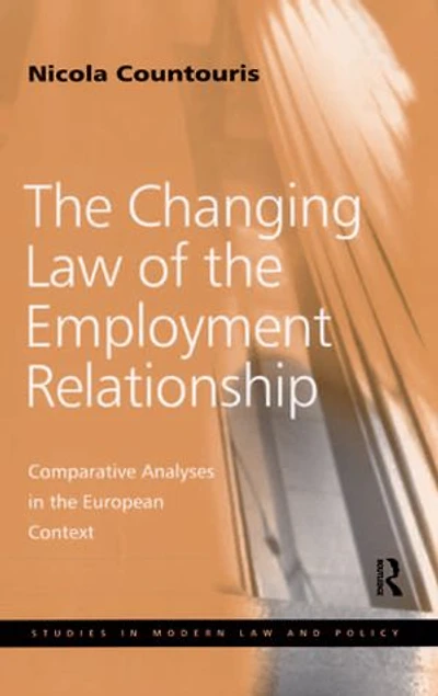 the Changing Law of Employment Relationship: Comparative Analyses European Context