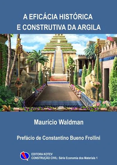 A Eficácia Histórica e Construtiva da Argila