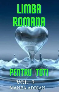 LIMBA ROMANA PENTRU TOTI