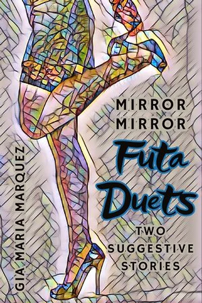 Mirror Mirror Futa Duets: Futa Duets, #3