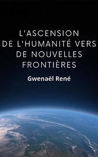 L'ascension de l'humanité vers de nouvelles frontières