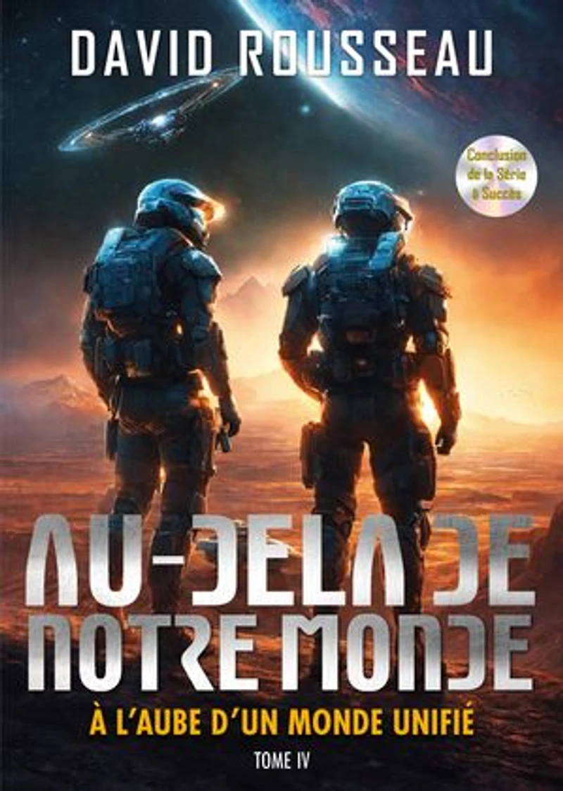 Au-delà de notre Monde 4: A l'aube d'un monde unifié