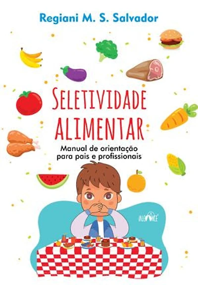 Seletividade Alimentar: Manual de orientação para pais e profissionais