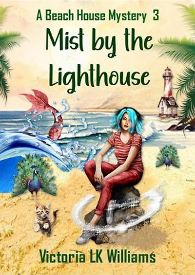 Mist By The Lighthouse: A Beach House Mystery, #3
