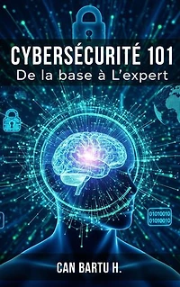 Cybersécurité 101: De la base à L’expert