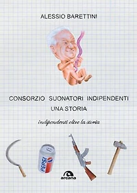 Consorzio Suonatori Indipendenti: Indipendenti oltre la storia