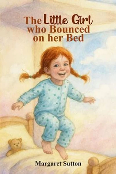 The Little Girl Who Bounced On Her Bed