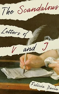 The Scandalous Letters of V and J: French Letters, #1