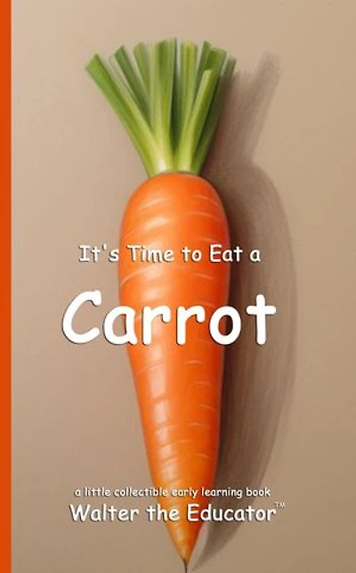 It's Time to Eat a Carrot