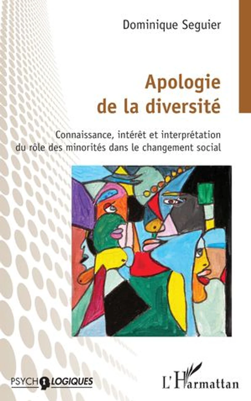 Apologie de la diversité: Connaissance, intérêt et interprétation du rôle des minorités dans le changement social