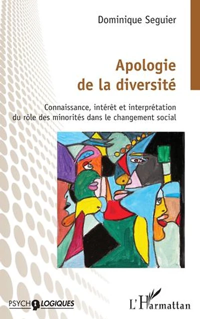 Apologie de la diversité: Connaissance, intérêt et interprétation du rôle des minorités dans le changement social