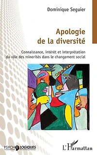 Apologie de la diversité: Connaissance, intérêt et interprétation du rôle des minorités dans le changement social