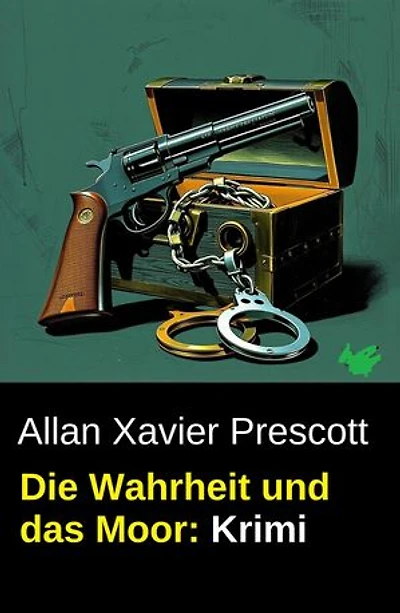 Die Wahrheit und das Moor: Krimi