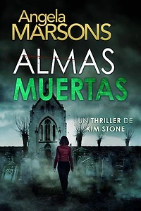 Almas muertas: Un thriller policíaco de la detective Kim Stone