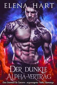 Der dunkle Alpha-Vertrag: Eine Enemies-to-Lovers-, erzwungene-Nähe-Romanze