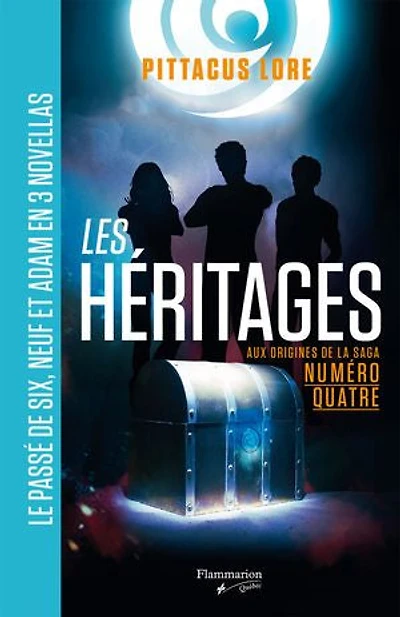Les héritages: aux origines de la saga Numéro Quattre