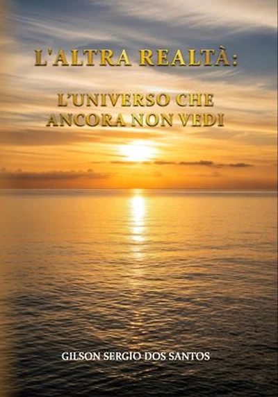L'altra realtà: l'universo che ancora non vedi