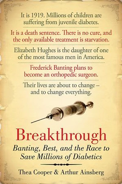 Breakthrough: Banting, Best, And The Race To Save Millions Of Diabetics