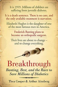 Breakthrough: Banting, Best, And The Race To Save Millions Of Diabetics