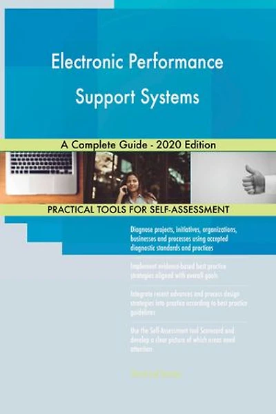 Electronic Performance Support Systems A Complete Guide - 2020 Edition