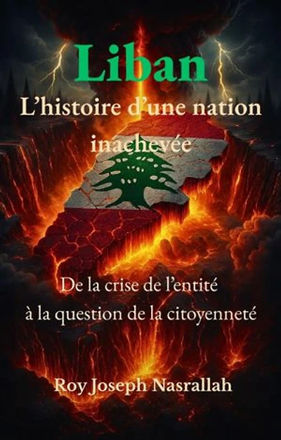 Liban L’histoire d’une nation inachevée: la série Liban : l’histoire d’une nation inachevée