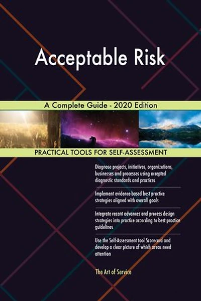 Acceptable Risk A Complete Guide - 2020 Edition