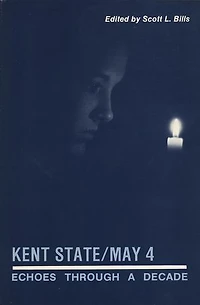 Kent State/May 4: Echoes Through a Decade