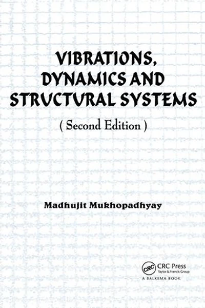 Vibrations, Dynamics and Structural Systems 2nd Edition