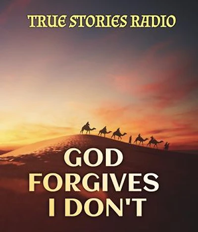 GOD FORGIVES I DON'T