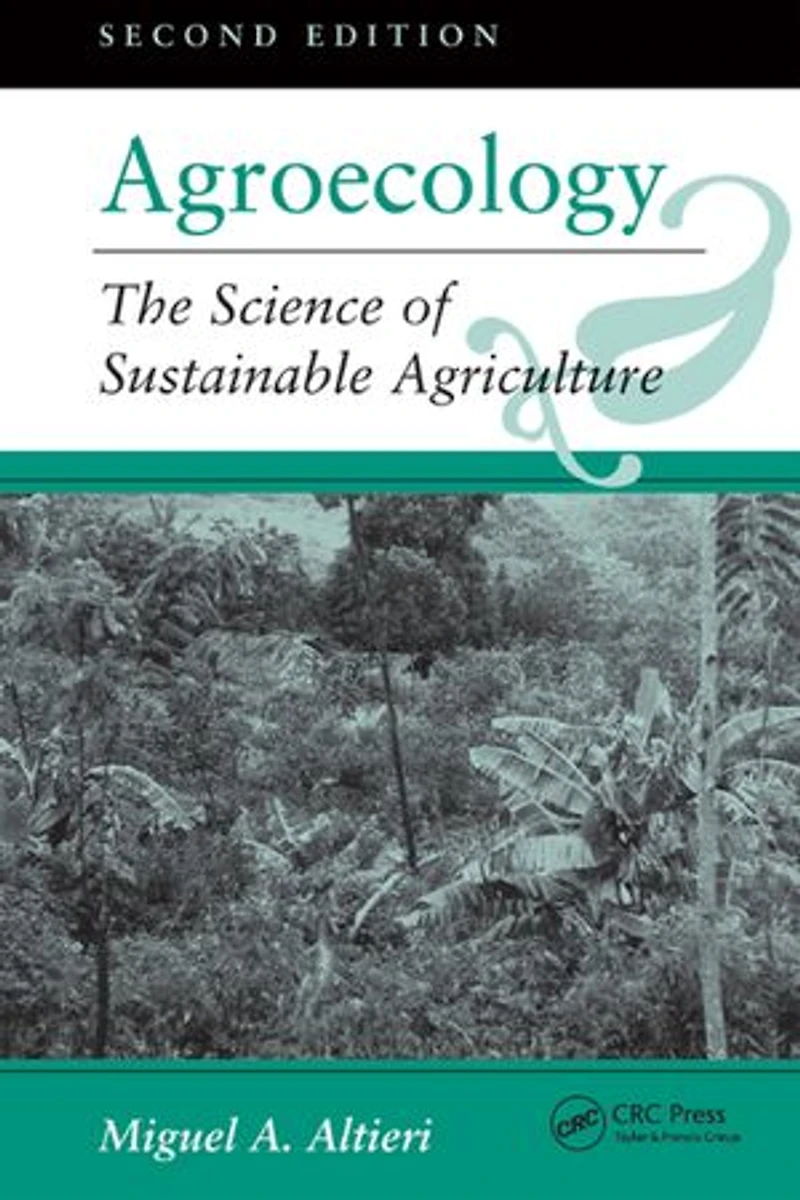 Agroecology: The Science of Sustainable Agriculture