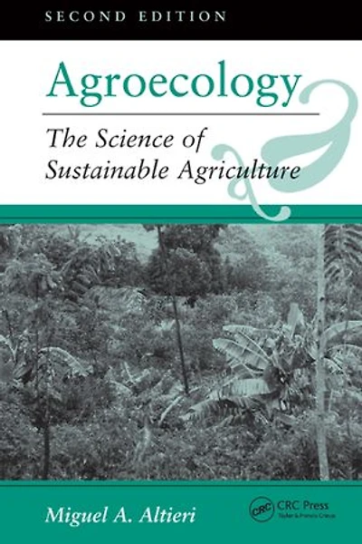 Agroecology: The Science of Sustainable Agriculture
