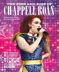 the Rise and of Chappell Roan: Stories Behind Songs, Tours, Birth an Icon