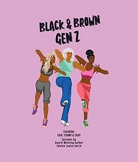 Black & Brown Gen Z