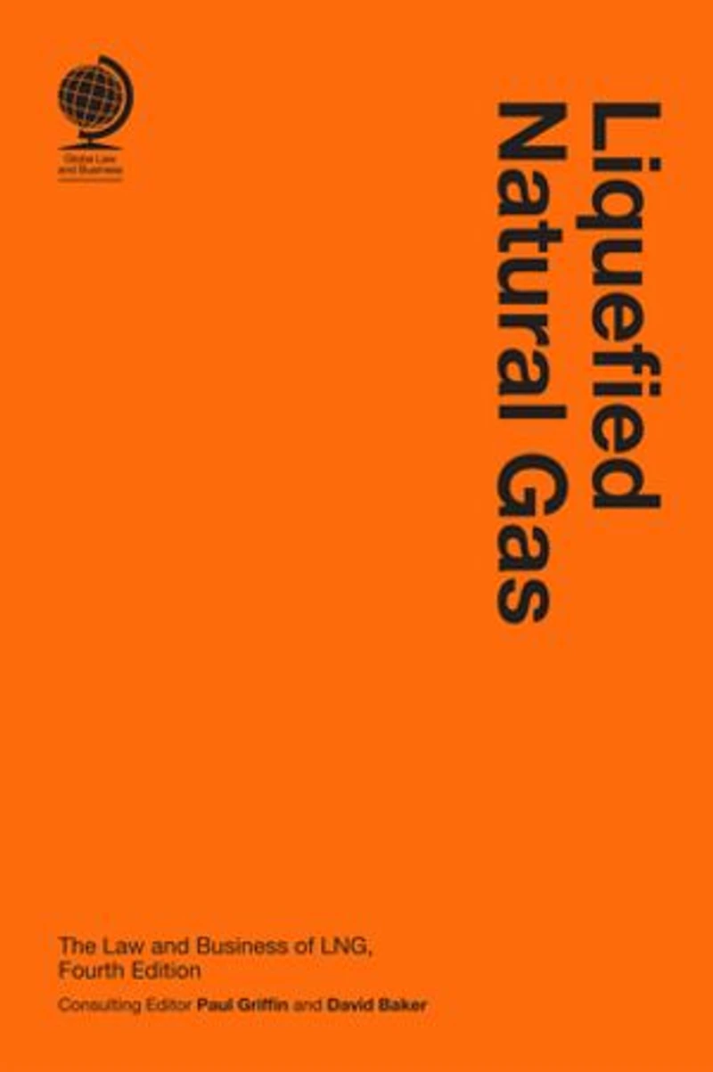 Liquefied Natural Gas: The Law and Business of LNG