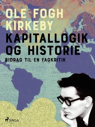 Kapitallogik og historie. Bidrag til en fagkritik