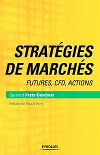 Stratégies de marchés: futures, CFD, actions