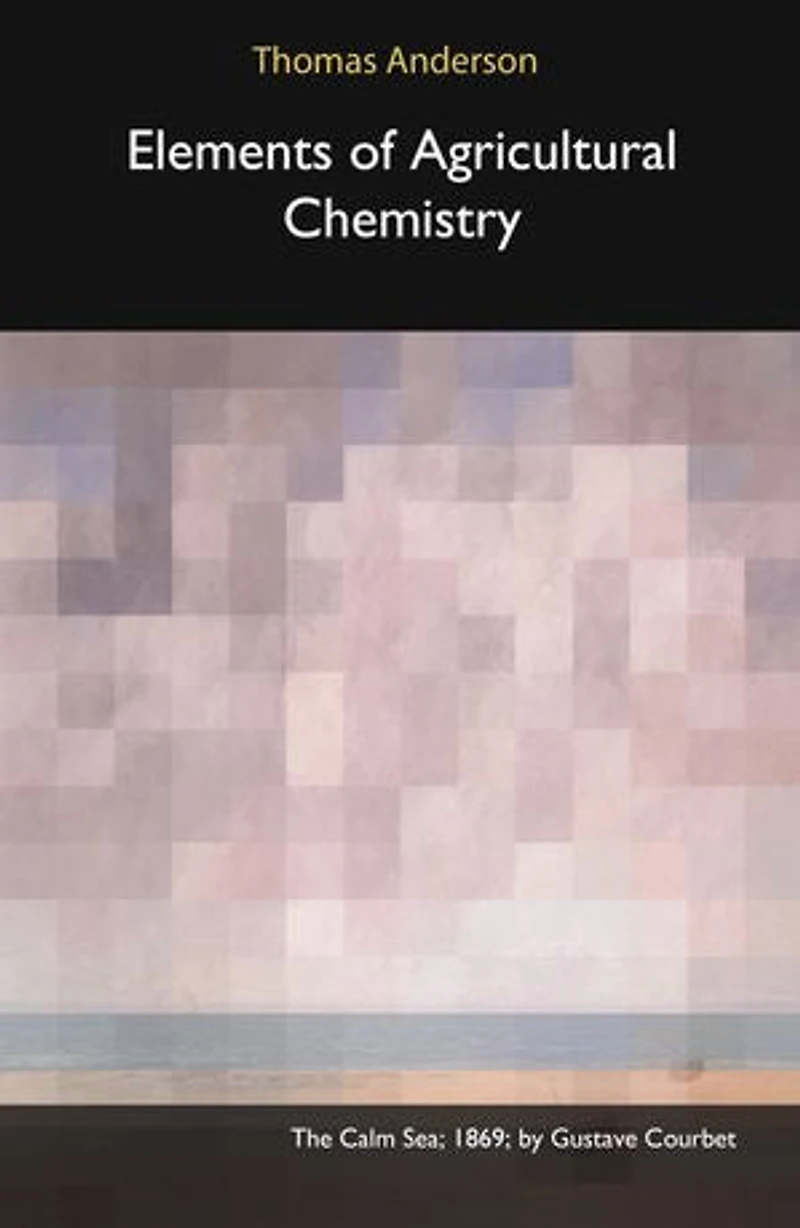 Elements of Agricultural Chemistry