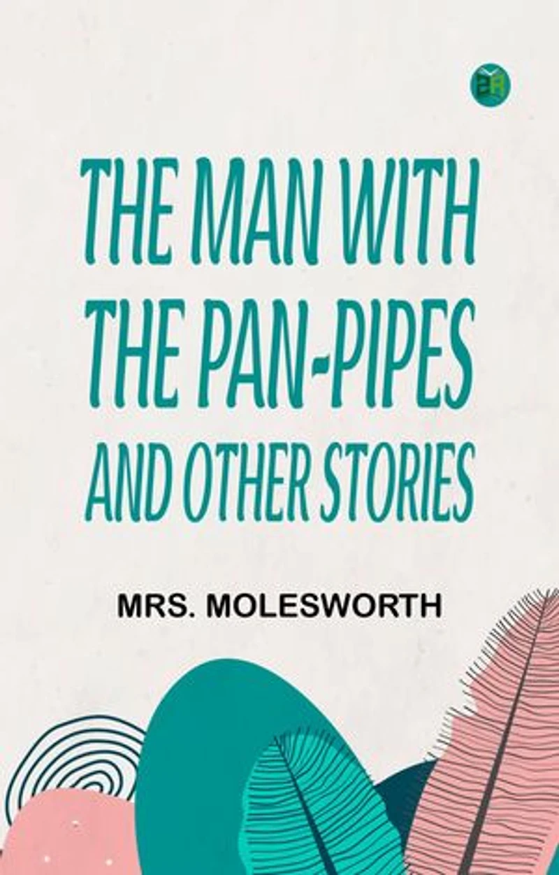 The Man with the Pan-Pipes, and Other Stories
