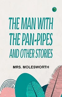 The Man with the Pan-Pipes, and Other Stories