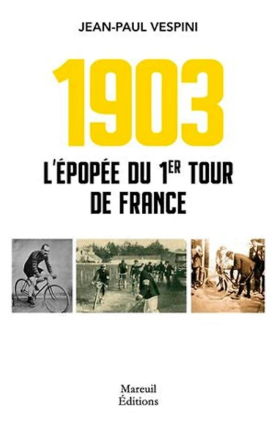 1903 - L'épopée du premier Tour de France