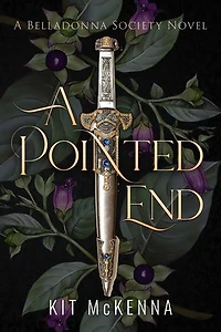 A Pointed End: The Belladonna Society, #1