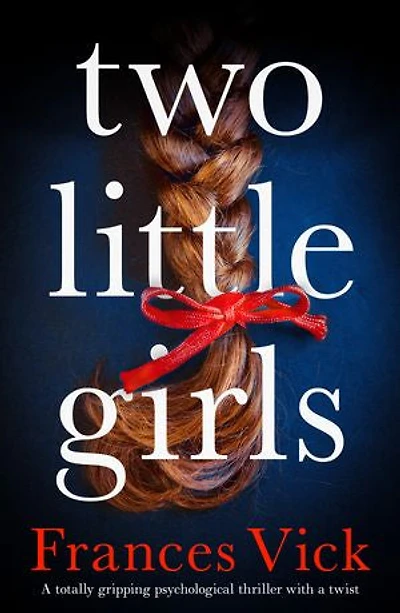 Two Little Girls: A totally gripping psychological thriller with a twist