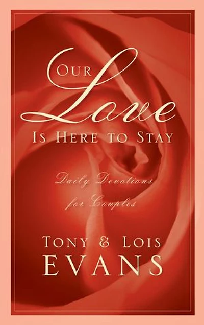 Our Love Is Here to Stay: Daily Devotions for Couples