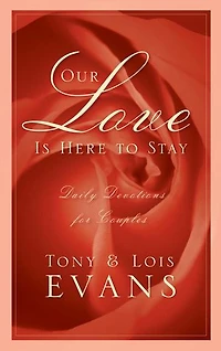 Our Love Is Here to Stay: Daily Devotions for Couples