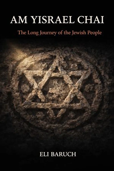AM YISRAEL CHAI: The Long Journey of the Jewish People