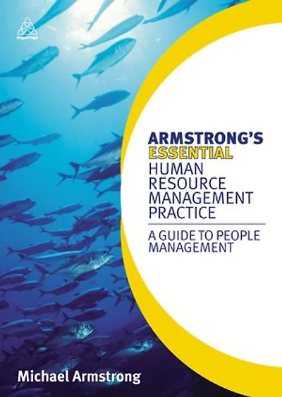 Armstrong's Essential Human Resource Management Practice: A Guide To People