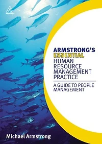 Armstrong's Essential Human Resource Management Practice: A Guide To People